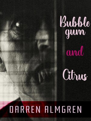 cover image of Bubblegum and Citrus